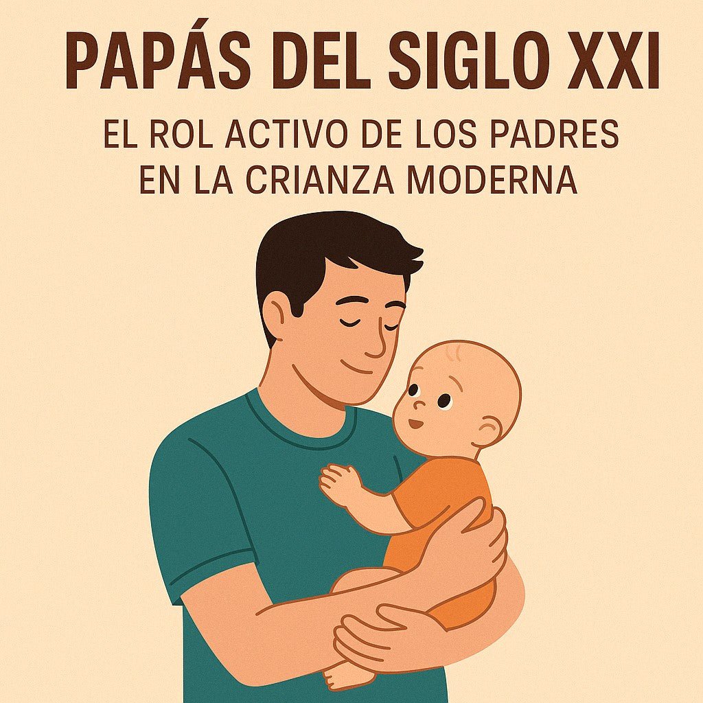 👨‍🍼 Papás del siglo XXI: más allá del cambio de pañales - Nanetes
