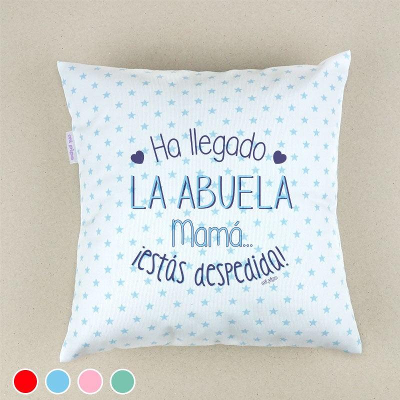 Cojín Ha llegado la Abuela mamá estás despedida Mi Pipo - Nanetes #