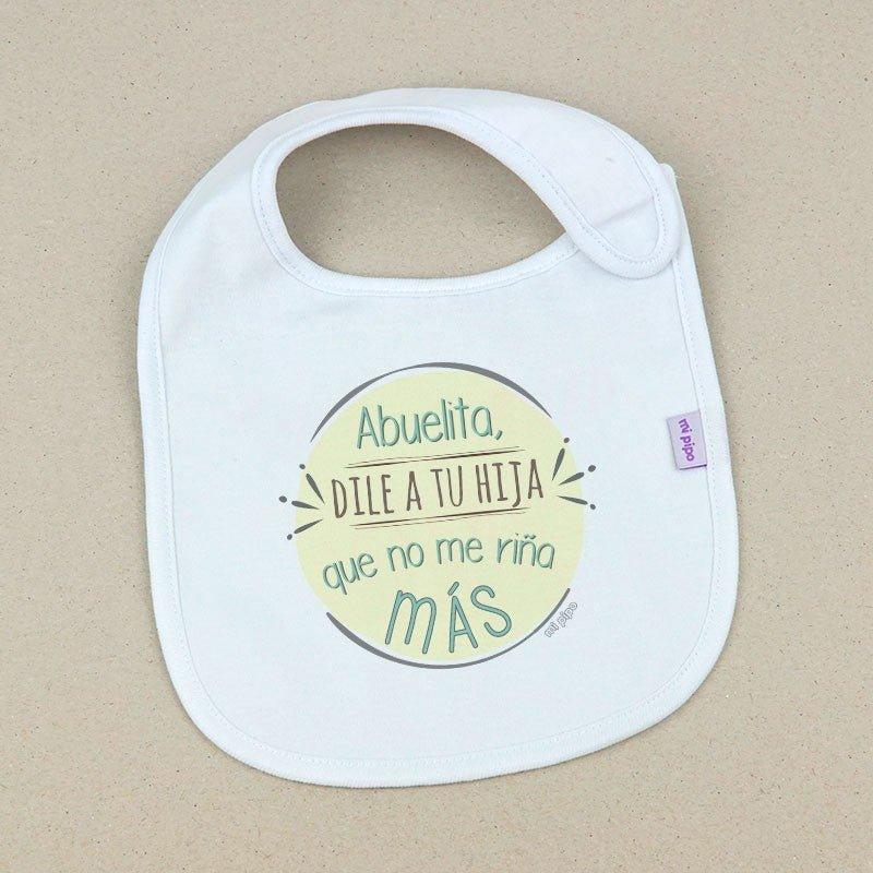 Babero Bebé Abuelita dile a tu hija... Mi Pipo - Nanetes #
