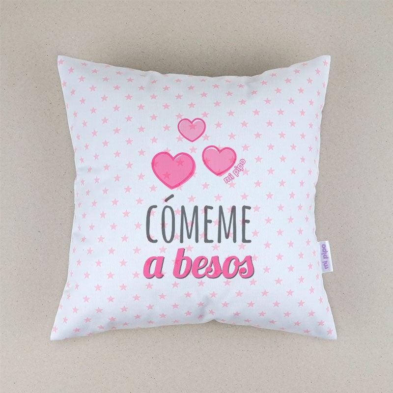Cojín Cómeme a Besos Mi Pipo - Nanetes #