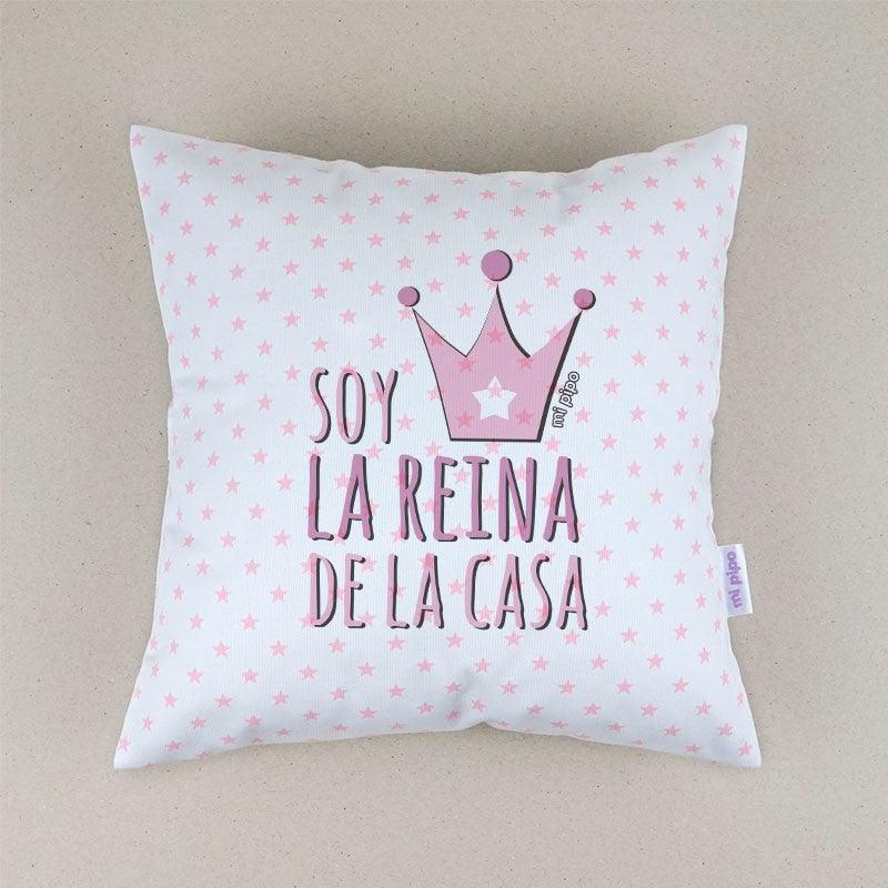 Cojín Soy la Reina de la Casa Mi Pipo - Nanetes #