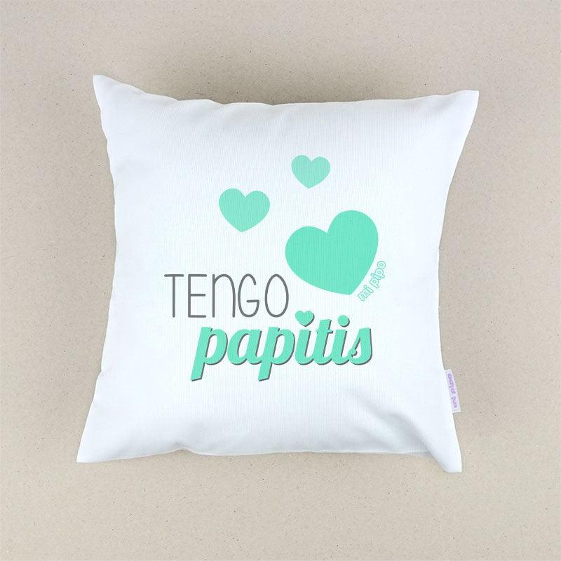 Cojín Tengo Papitis Mi Pipo - Nanetes #