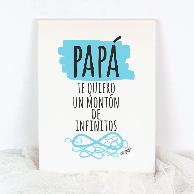 Lienzo Te quiero un montón de infinitos Mi Pipo - Nanetes #