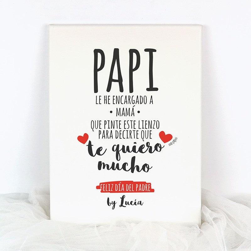 Lienzo Papi le he encargado a Mamá Mi Pipo - Nanetes #