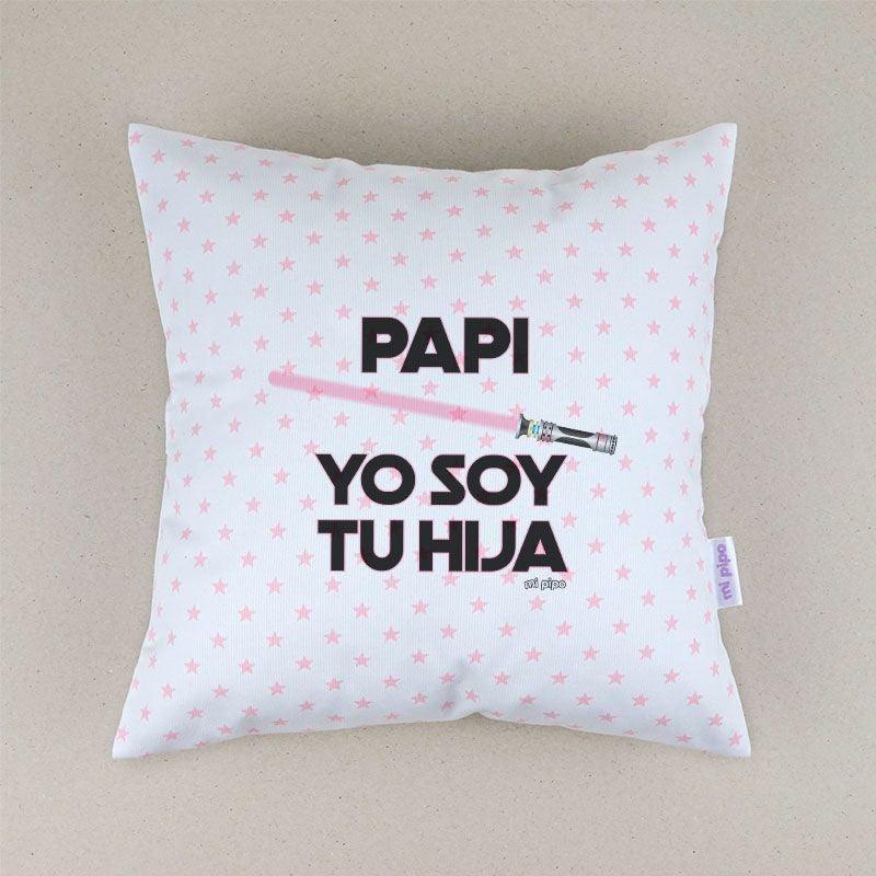 Cojín Divertido Infantil Papi yo Soy tu Hija Mi Pipo - Nanetes #