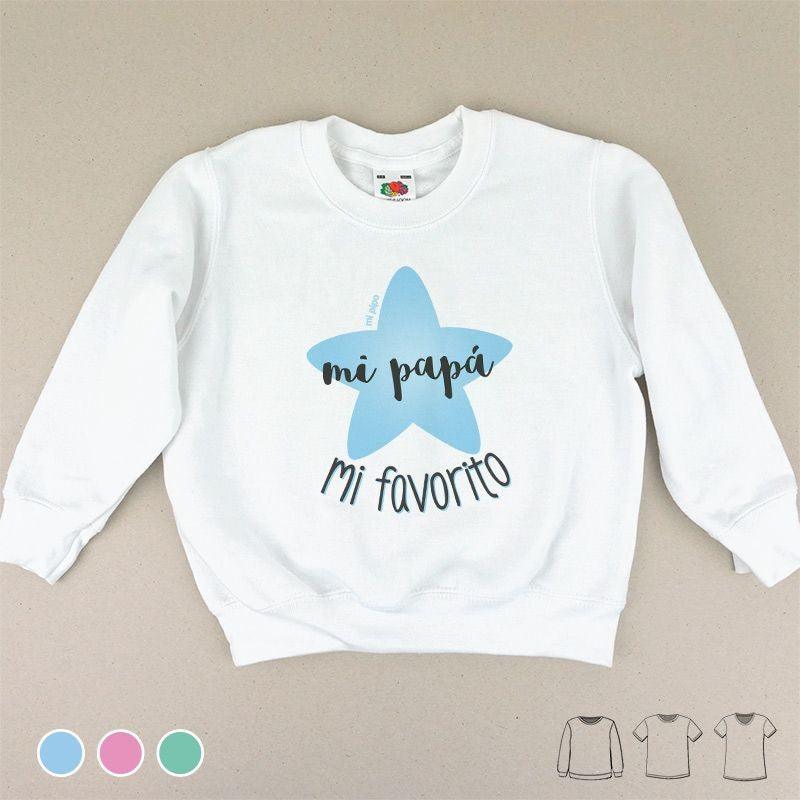 Camiseta o Sudadera Niños Mi Papá mi Favorito Mi Pipo - Nanetes #