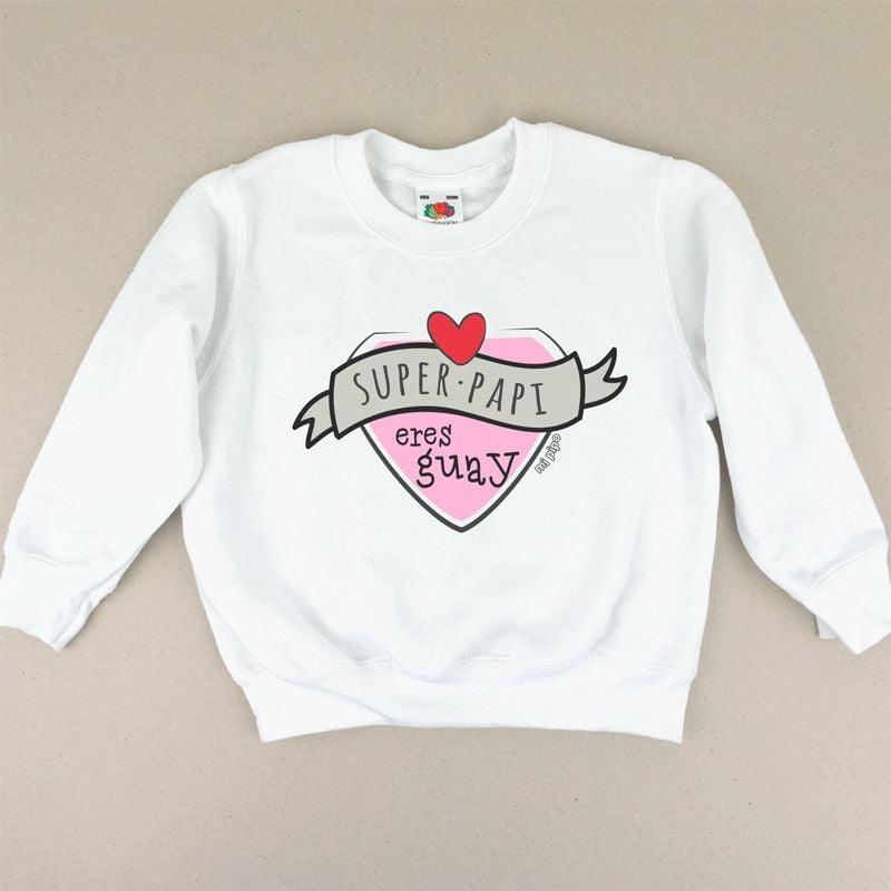 Camiseta o Sudadera Niños Super Papi eres Guay Rosa Mi Pipo - Nanetes #