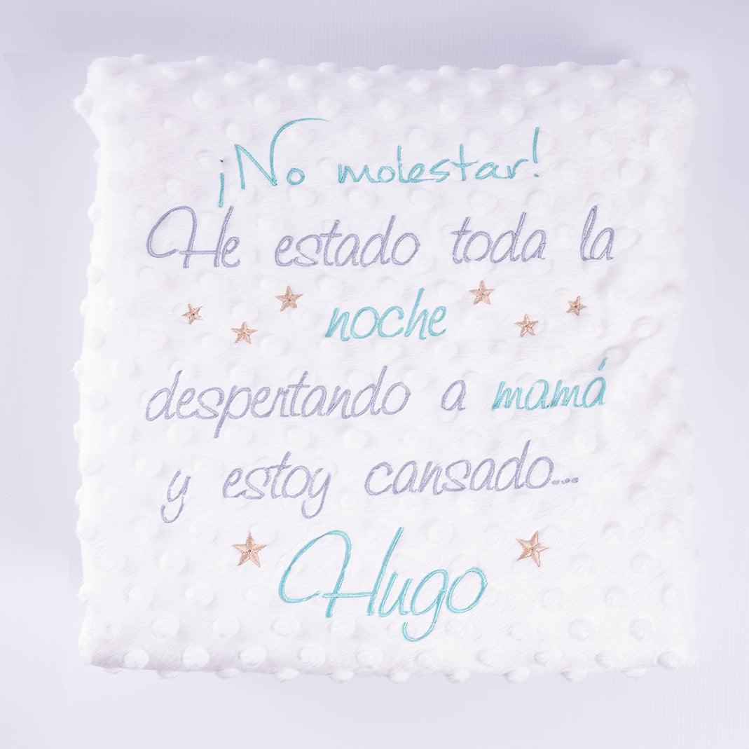 Manta Personalizada Bebé Frase No molestar Nanetes - Nanetes