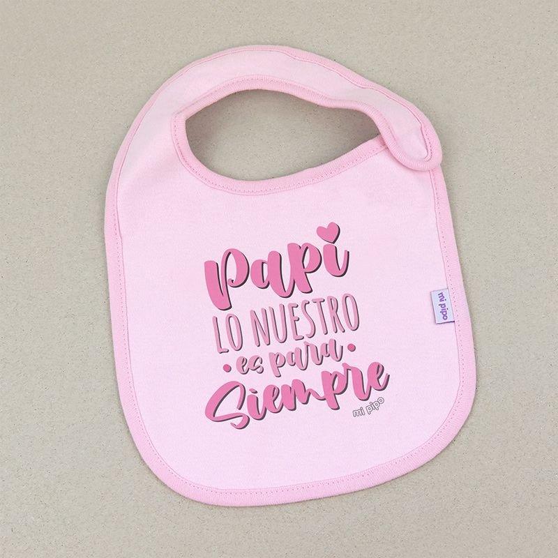 Baberito Bebé Papi lo nuestro es para siempre Mi Pipo - Nanetes #