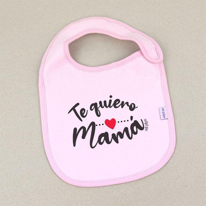 Babero Te quiero mama Mi Pipo - Nanetes #