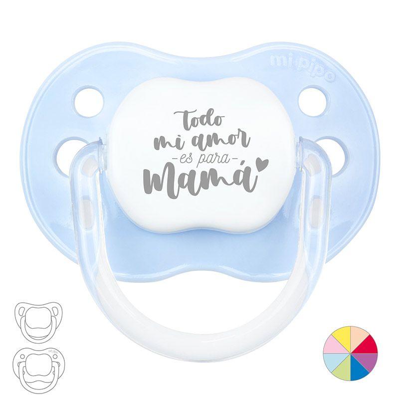 Chupete Bebé mi Amor para Mama Mi pipo - Nanetes #