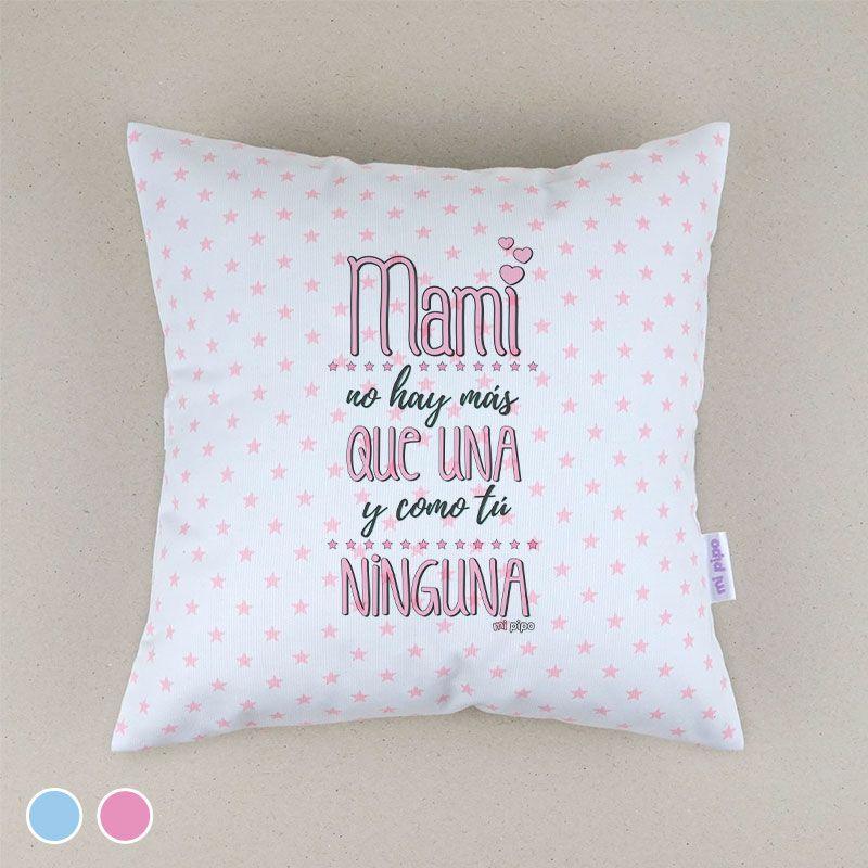 Cojín Mami no hay mas que una Mi Pipo - Nanetes #
