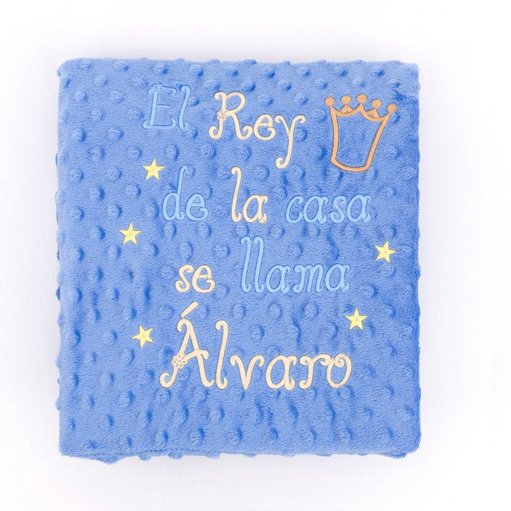 Manta Bebé Frase El rey de la casa Nanetes - Nanetes #