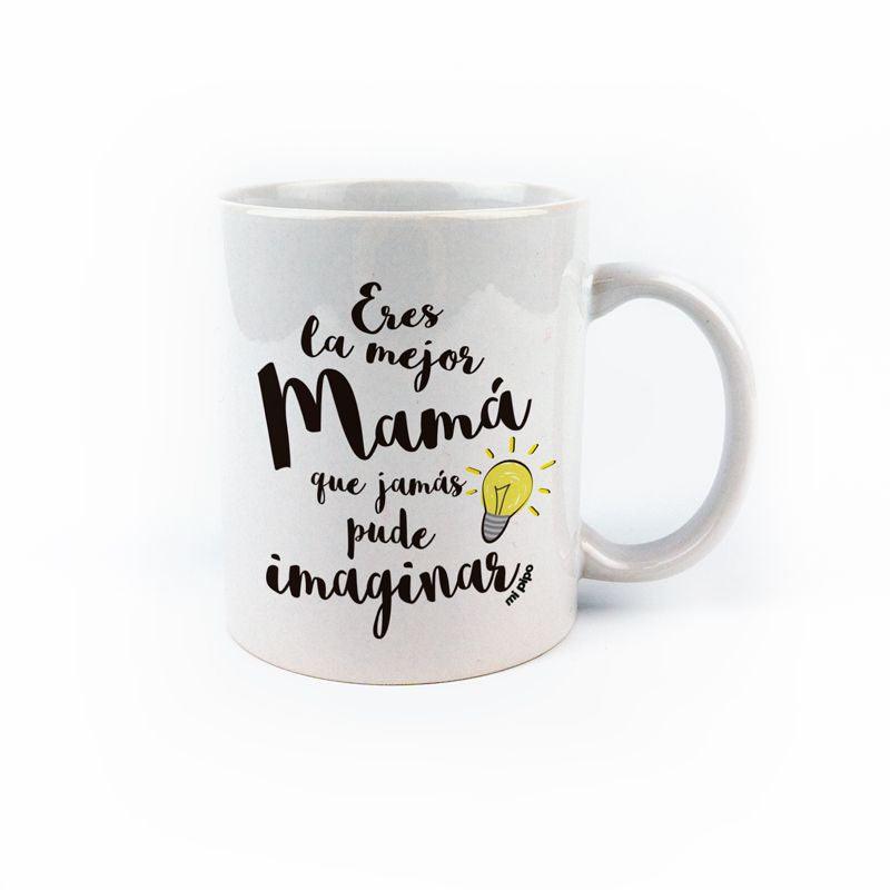Taza La mejor Mamá que pude imaginar - Nanetes #